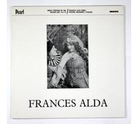 Frances Alda Sings Puccini, Massenet, Strauss (Great Virtuosi of the Golden Age, Vol. IV)