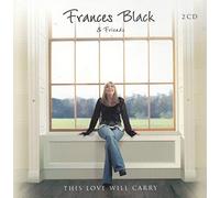 Frances Black - This Love Will Carry
