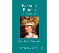 Frances Burney: A Literary Life
