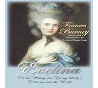 Frances Burney Evelina: Or, the History of a Young Lady's Entrance Into the World Frances Burney Multicolor