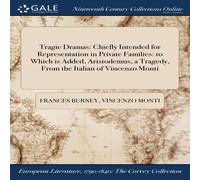 Frances Burney Tragic Dramas: Chiefly Intended for Representation in Private in White Frances Burney White