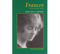 Frances, Countess Lloyd George: More Than a Mistress