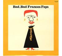 FRANCES FAYE - bad, bad LP