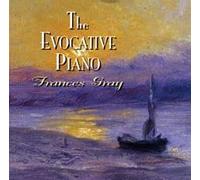 FRANCES GRAY - THE EVOCATIVE PIANO