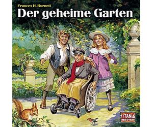 Frances H. Burnett - Der geheime Garten