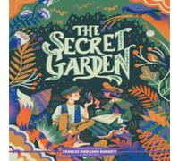Frances Hodgson Burnett Classic Starts®: The Secret Garden Hardback Book Frances Hodgson Burnett Multicolor