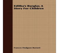 Frances Hodgson Burnett Editha's Burglar, A Story For Children Paperback Book Frances Hodgson Burnett Multicolor