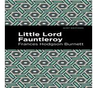 Frances Hodgson Burnett Little Lord Fontleroy Paperback Book Frances Hodgson Burnett Multicolor
