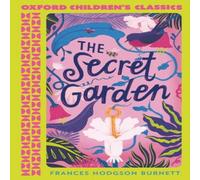 Frances Hodgson Burnett Oxford Children's Classics: The Secret Garden Paperback Book Frances Hodgson Burnett Multicolor