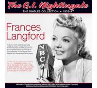 FRANCES LANGFORD - G.I. Nightingale - The Singles Collection 1933-47 - C - J3z