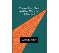 Frances Mary Buss and her work for education