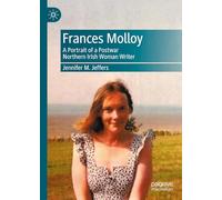Frances Molloy: A Portrait of a Postwar Northern Irish Woman Writer