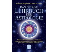 Frances Sakoian Das grosse Lehrbuch der Astrologie: Wie man Horoskop (Paperback)