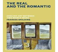 Frances Spalding Real & the Romantic: English Art Between Two World Wars - A Frances Spalding Multicolor