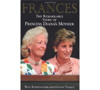 Frances: The Remarkable Story of Princess Diana's Mother
