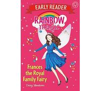 Rainbow Magic Early Reader: Frances the Royal Family Fairy: (Rainbow Magic Early Reader)