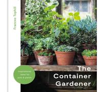 Frances Tophill The Container Gardener Hardback Book in White Frances Tophill White