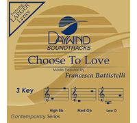 Francesca Battistelli - Choose To Love