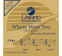 Francesca Battistelli - Where Were You [Accompaniment/Performance Track]