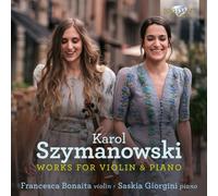 FRANCESCA BONAITA/SA - SZYMANOWSKI WORKS FOR VIOLIN - CD - K4z