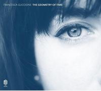 Francesca Guccione - The Geometry of Time