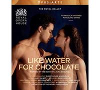 Like Water for Chocolate – Christopher Wheeldon / Francesca Hayward – Blu-ray – NAXOS