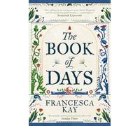 Francesca Kay - Book of Days Richly imagined and skillfully craft - M245z