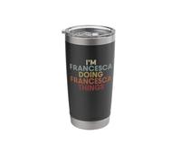 Francesca Name Francesca Personalized Name First Given Stainless Steel Insulated Tumbler