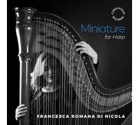 Francesca Romana Di Nicola - Francesca Romana Di Nicola: Miniature for Harp