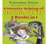 Francesca Simon A Monster Helping of Horrid Henry 3-in-1 : Horrid Henry Francesca Simon Multicolor