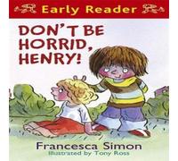 Francesca Simon Horrid Henry Early Reader: Don't Be Horrid, Henry Paperback Book Francesca Simon Multicolor
