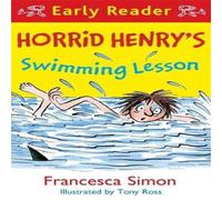 Francesca Simon Horrid Henry Early Reader: Horrid Henry's Swimming Lesson Francesca Simon Multicolor