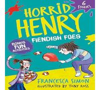 Francesca Simon Horrid Henry: Fiendish Foes Paperback Book Francesca Simon Multicolor