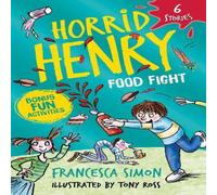 Francesca Simon Horrid Henry: Food Fight Paperback Book Francesca Simon Multicolor