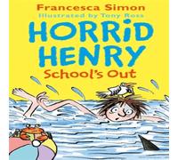 Francesca Simon Horrid Henry School's Out Paperback Book Francesca Simon Multicolor
