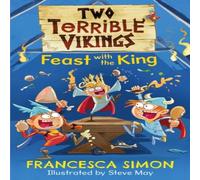 Francesca Simon Two Terrible Vikings Feast with the King Paperback Book Francesca Simon Multicolor