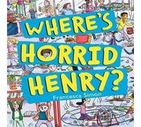 Francesca Simon Where's Horrid Henry? Paperback Book Francesca Simon Multicolor