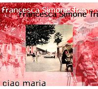 Francesca Simone - Ciao Maria
