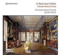Francesca Venturi Ferriolo; Salon Violet - In Sara Levy's Salon: Chamber Music for Viola