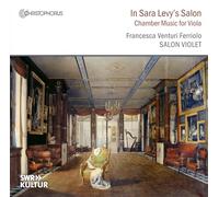 Francesca Venturi Ferriolo; Salon Violet - In Sara Levy's Salon: Chamber Music for Viola