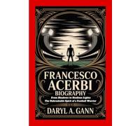 FRANCESCO ACERBI BIOGRAPHY: From Shadows to Stadium Lights: The Unbreakable Spirit of a Football Warrior