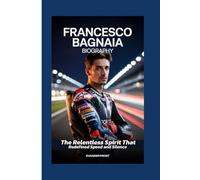 FRANCESCO BAGNAIA BIOGRAPHY: The Relentless Spirit That Redefined Speed and Silence