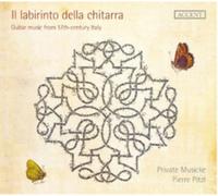 Pierre Pitzl & Private Musicke – Il Labirinto della chitarra (Corbetta/Foscarini/Sanz) – CD