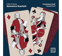 Francesco Corti - Domenico Scarlatti: A Man of Genius