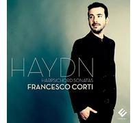 Francesco Corti - Haydn: Harpsichord Sonatas