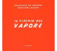Francesco De Gregori - Il Fischio Del Vapore - 180-Gram Black Vinyl [VINYL]