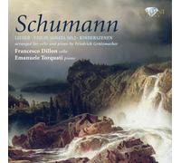 Francesco Dillon - Schumann - Cello Transcriptions