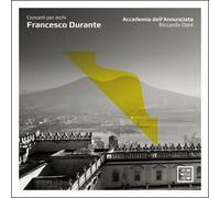 Accademia dell'Annunciata; Riccardo Doni - Durante: Concerti per archi