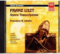 Francesco G. Libetta - Liszt: Operntranskriptionen