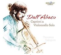 Francesco Galligioni - Dallabaco: Capricci A Violoncello Solo